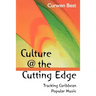 Culture @ the Cutting Edge: Tracking Caribbean Popular Music