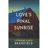 Love's Final Sunrise