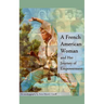 A French American Woman and Her Journey of Empowerment