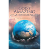 God's Amazing Atonement: All Seven Phases of It