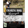 Motocycle Biker Grayscale Photo Adult Coloring Book, Mind Relaxation Stress Relief: Just added color to release your stress and power brain and mind,