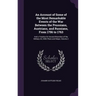 An Account of Some of the Most Remarkable Events of the War Between the Prussians, Austrians, and Russians, From 1756 to 1763: And a Treatise On Sever