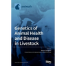 Genetics of Animal Health and Disease in Livestock