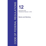Code of Federal Regulations Title 12, Volume 3, January 1, 2016
