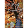 The Ghost of a Tree Remembered