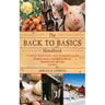 The Back to Basics Handbook: A Guide to Buying and Working Land, Raising Livestock, Enjoying Your Harvest, Household Skills and Crafts, and More