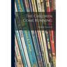 The Children Come Running