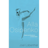Alla Osipenko: Beauty and Resistance in Soviet Ballet