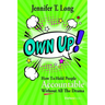 Own Up!: How to Hold People Accountable Without All the Drama