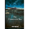 The Unmerciful Sea