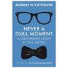 Never a Dull Moment: A Libertarian Look at the Sixties