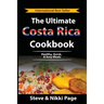 The Ultimate Costa Rica Cookbook: Healthy, Quick, & Easy Meals