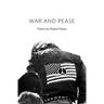 War and Pease: Poems by Roland Pease