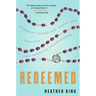 Redeemed: Stumbling Toward God, Sanity, and the Peace That Passes All Understanding