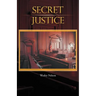 Secret Justice