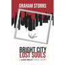 Bright City Lost Souls: A Luke Kelly Crime Story