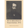 M. K. Kellogg's Texas Journal, 1872