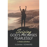Seizing God's Promises Fearlessly: A Study of Joshua