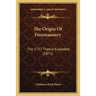 The Origin Of Freemasonry: The 1717 Theory Exploded (1871)