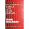 Professional Ethics and Civic Morals