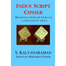 Indus Script Cipher: Hieroglyphs of Indian Linguistic Area