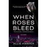 When Roses Bleed