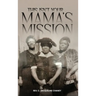 This Isn't Your Mama's Mission