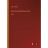 Diary of an Idle Woman in Italy: Vol. II