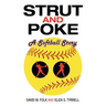 Strut and Poke: A Softball Story