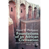 Foundations of an African Civilisation: Aksum and the Northern Horn, 1000 BC - AD 1300