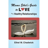 Mama Ethel's Guide to Love and Healthy Relationships