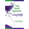 The Four Mental Agreements to Losing Weight