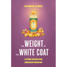 The Weight of the White Coat: Latinos Navigating American Medicine