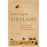 Harnessing the Airplane: American and British Cavalry Responses to a New Technology, 1903-1939