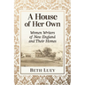 A House of Her Own: Women Writers of New England and Their Homes