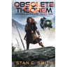 Obsolete Theorem: Across Horizons: Book One