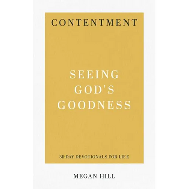 Contentment: Seeing God's Goodness