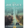 The Journey: Growing up in the '40S and '50S-Across 9,000 Miles!
