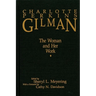 Charlotte Perkins Gilman [Pb]: The Woman and Her Work