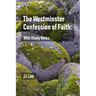 The Westminster Confession of Faith: With Study Notes
