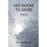 Sea Smoke to Ashes