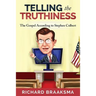 The Gospel According to Stephen Colbert: From Truth to Truthiness