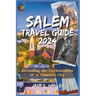 Salem Travel Guide 2023-2024: Revealing the Enchantment of a Timeless City