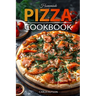 Homemade Pizza Cookbook: Master the Art of Dough-Making and Craft Delicious Pizza with Creative Toppings