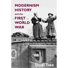 Modernism, History and the First World War