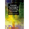 Dramatic Psychological Storytelling: Using the Expressive Arts and Psychotheatrics