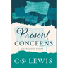 Present Concerns: Journalistic Essays