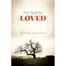 For God So Loved: A Lenten Devotional