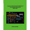 Issues in Key Economic Policies of Government (Canadian) 1988-1998