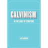 Calvinism in Light of Scripture